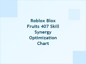 Optimizing Blox Fruits Skill Synergies in Combat